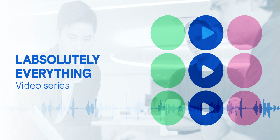 Labsolutely Everything Video Series