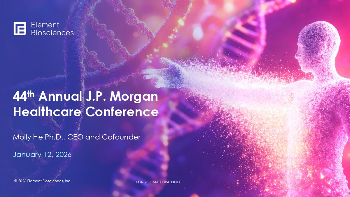 Element Biosciences at 44th Annual JP Morgan Healthcare Conference