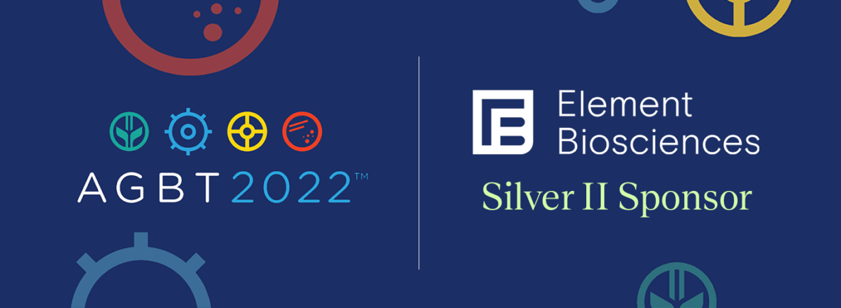 Element Biosciences is a Silver 2 Sponsor of AGBT 2022