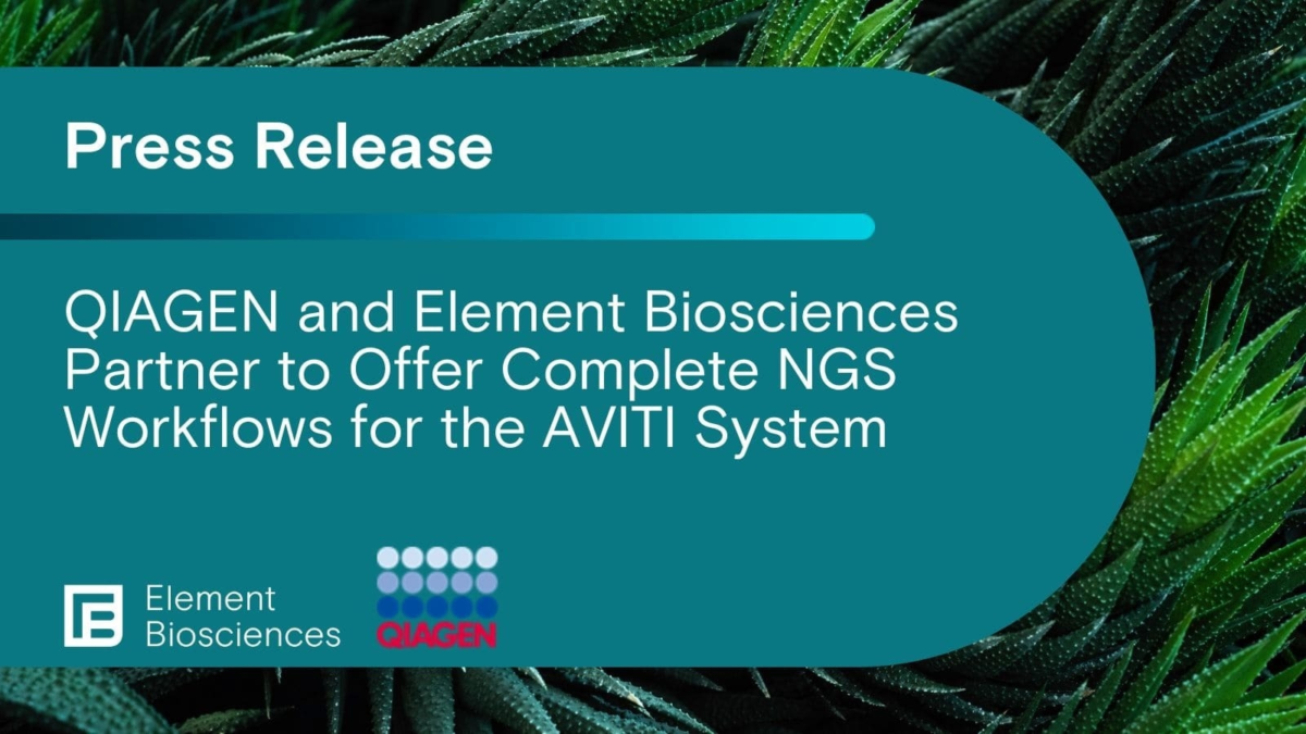 QIAGEN and Element Biosciences Partnership Element Biosciences