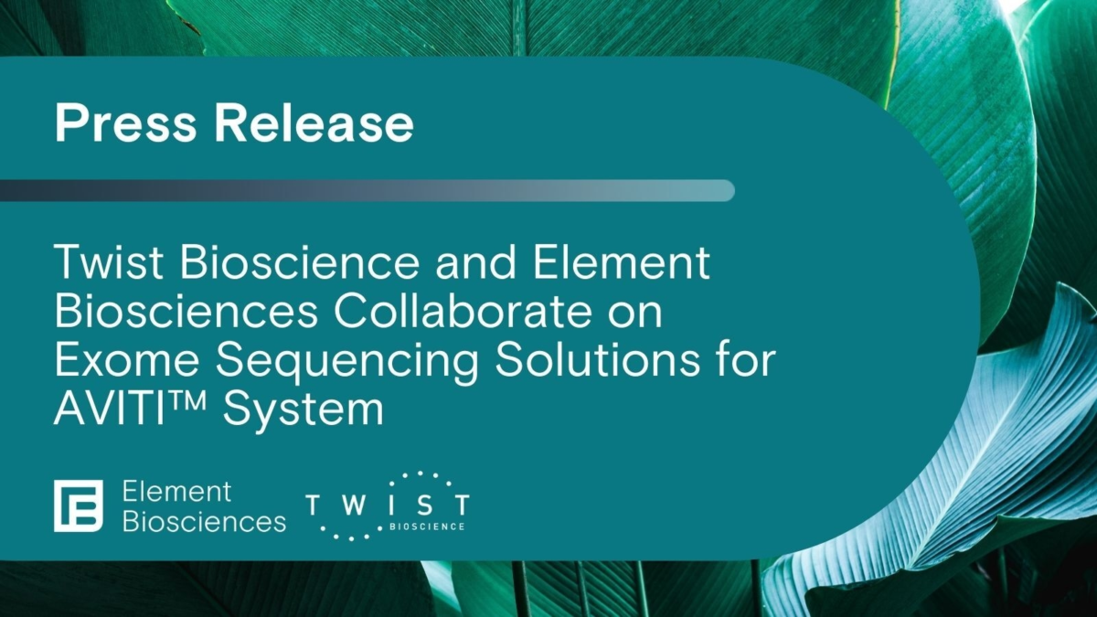 Twist Bioscience and Element Collaboration Element Biosciences