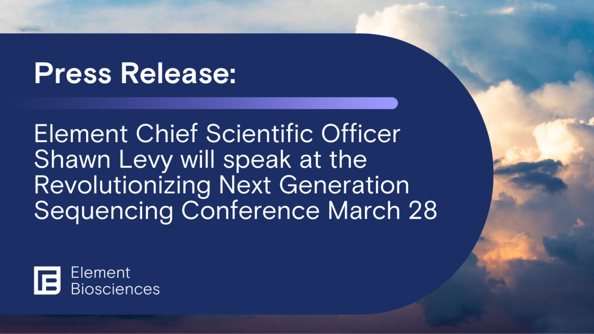 Element CSO Shawn Levy will speak at the RNGS Element Biosciences