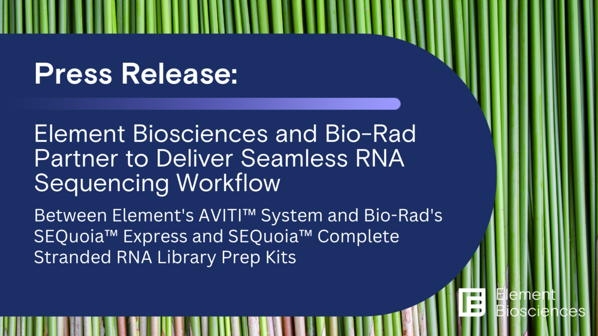 Element & BioRad Partner to Deliver Seamless RNA Element Biosciences
